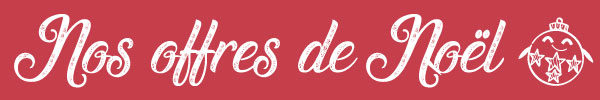 
Offre de no&euml;l
