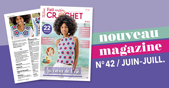  Nouvelle parution : Fait Main Crochet n°42 - 22 patrons de crochet pour les chaudes journées d’été