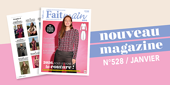 Sortie du magazine Fait Main n°528 : 2026 sous le signe de la couture