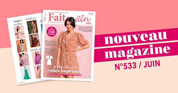 Sortie du magasine Fait Main n°533 : L'été mise sur les robes imprimées