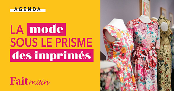 Agenda : La mode sous le prisme des imprimés