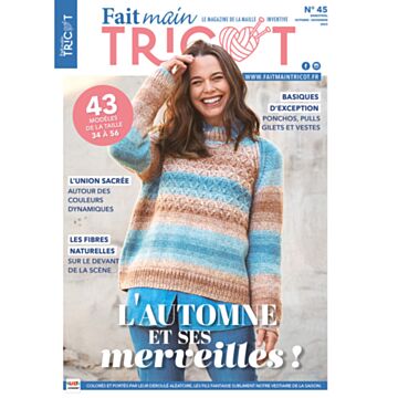 Fait Main Tricot n°45 - Octobre/Novembre 2023