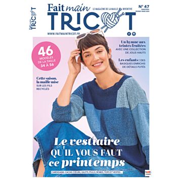 Fait Main Tricot n°47 - Février/ Mars 2024