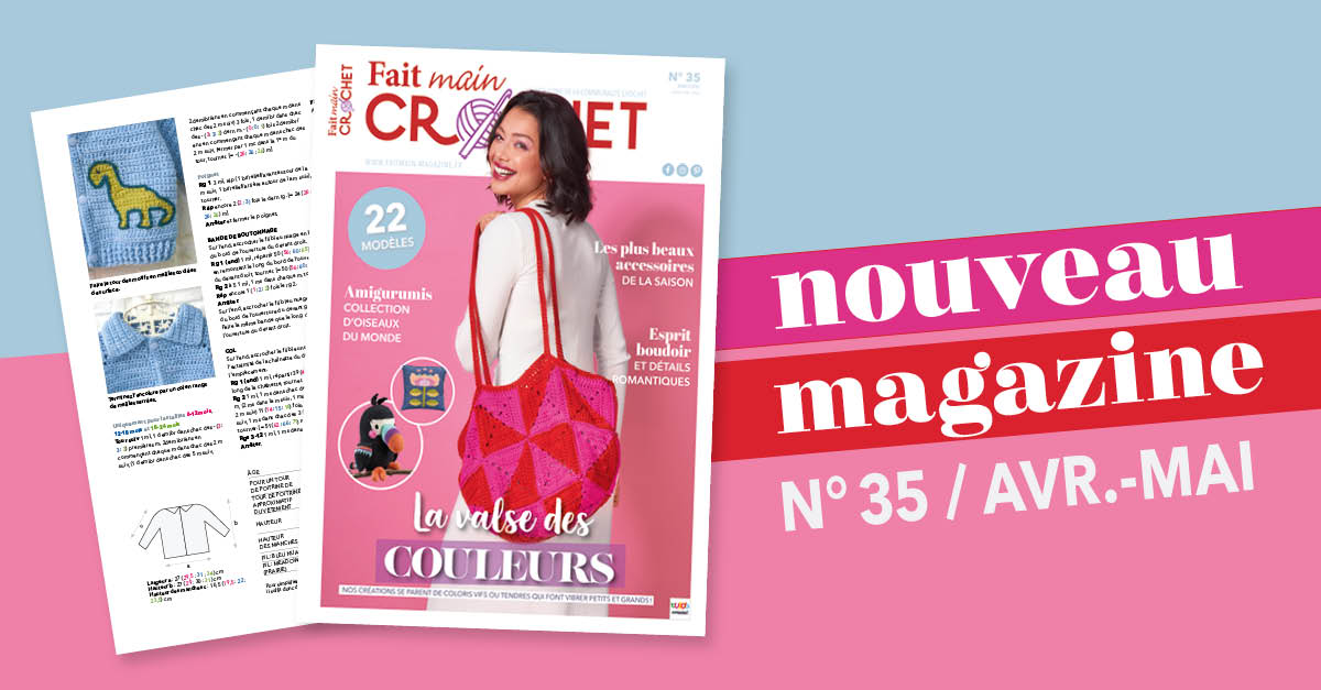  Nouvelle parution : Fait Main Crochet n° 35 - Un vent de douceur et de fantaisie