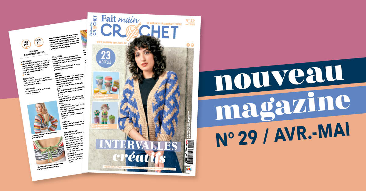  Nouvelle parution : Fait Main Crochet n° 29 - Intervalles créatifs