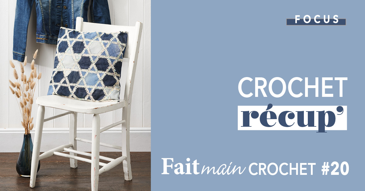 Focus : Fait Main Crochet n° 20 - Crochet récup'