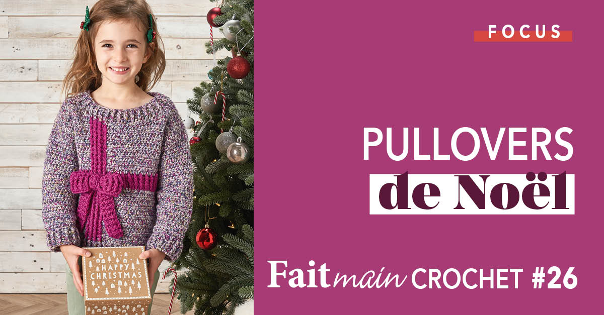 Focus : Fait Main Crochet n°26 - Les pullovers de Noël