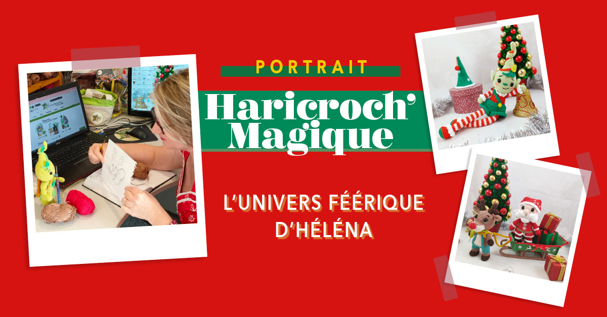 Portrait : Fait Main Crochet n° 21 – Haricroch’Magique