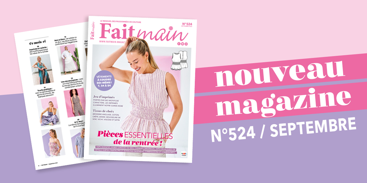 Sortie du magazine Fait Main n°524 : Pièces essentielles de la rentrée !