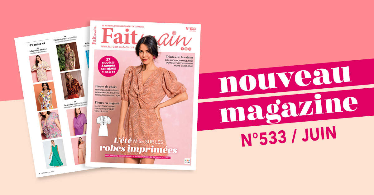Sortie du magasine Fait Main n°533 : L'été mise sur les robes imprimées