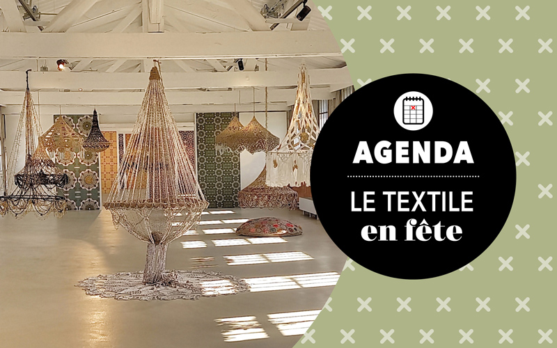Agenda : Le textile en fête