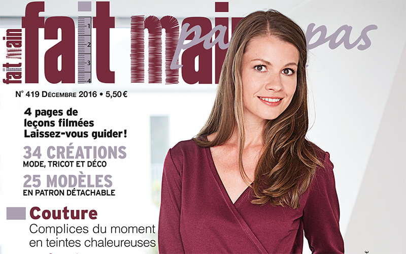 Découvrez en avant-première une sélection de modèles parus dans Fait Main magazine n° 419 - décembre 2016