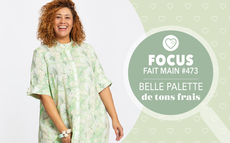 Focus Fait Main 473 : belle palette de tons frais !