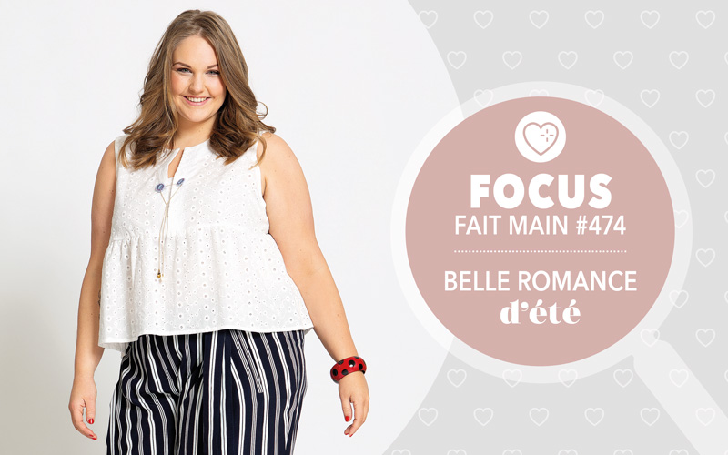 FOCUS FAIT MAIN 474 - BELLE ROMANCE D'ÉTÉ