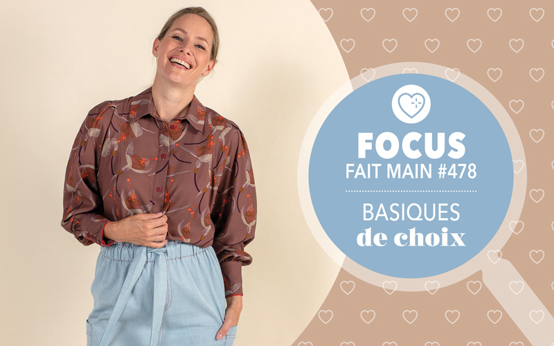 Focus : Fait Main n° 478 - Basiques de choix
