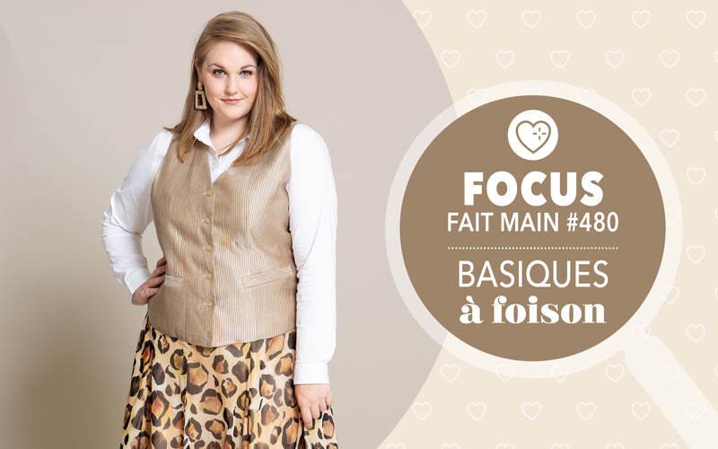 Focus : Fait Main n° 480 - Basiques à foison