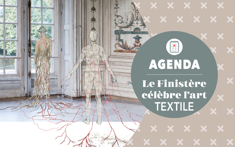 Agenda : Le Finistère célèbre l'art textile