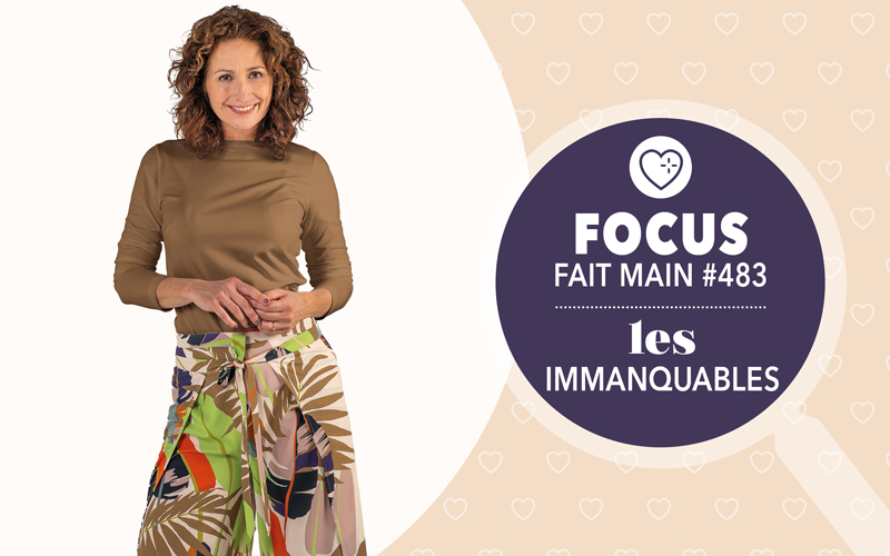 Focus : Fait Main n° 483 - Les immanquables