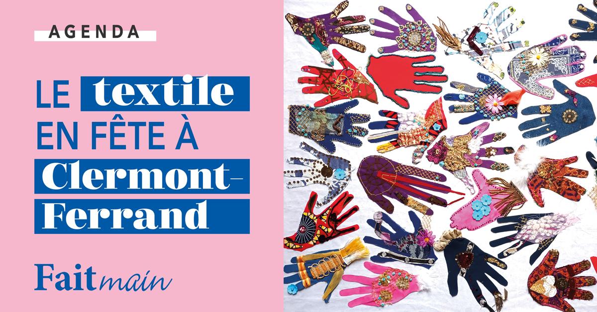 Agenda : Le textile en fête à Clermont-Ferrand