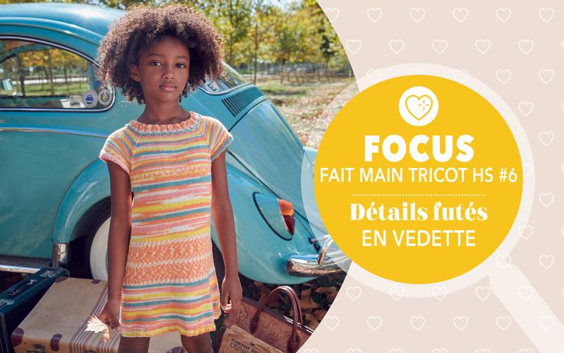 Focus : Fait Main Tricot HS n° 6 - Détails futés en vedette
