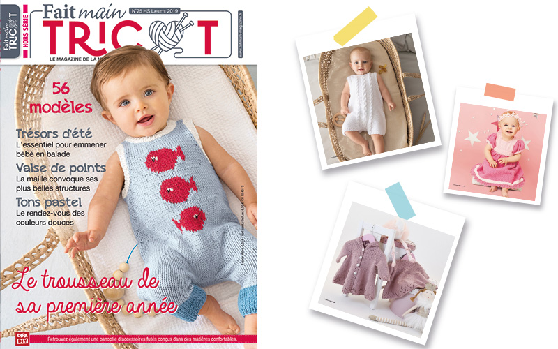Le nouveau-né du magazine Fait Main Tricot est arrivé : le hors série Layette
