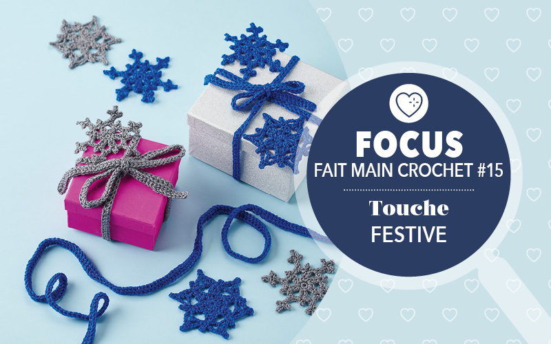 Focus : Fait Main Crochet n° 15 - Touche festive